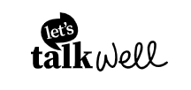Logo for Let's Talk Well with black text on a white background and 'let's ' n a speech bubble